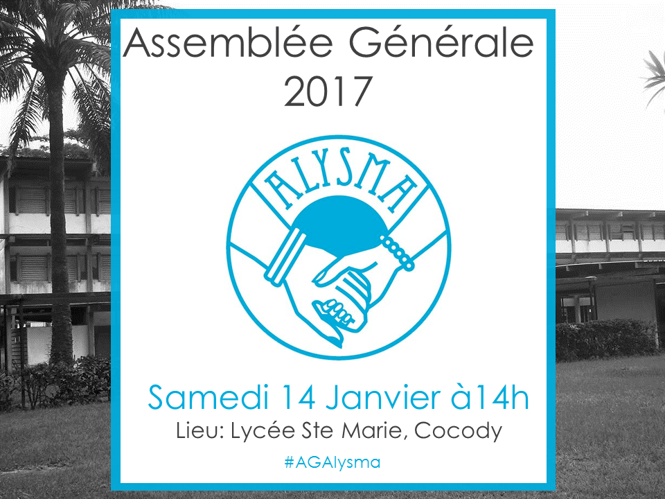 Assemblée Générale de l’ALYSMA le 14 janvier 2017